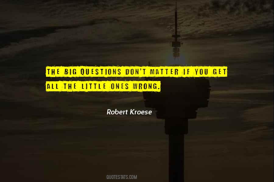 All The Wrong Questions Quotes #1825915