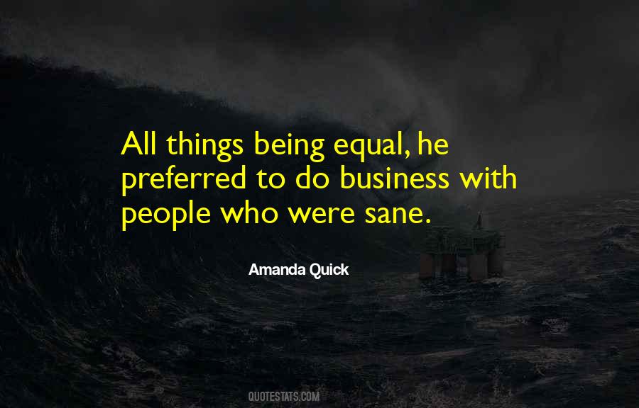 All Things Being Equal Quotes #551678