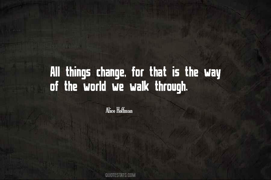 All Things Change Quotes #1849561