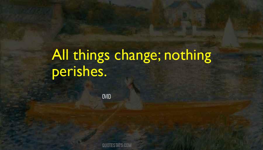 All Things Change Quotes #699914