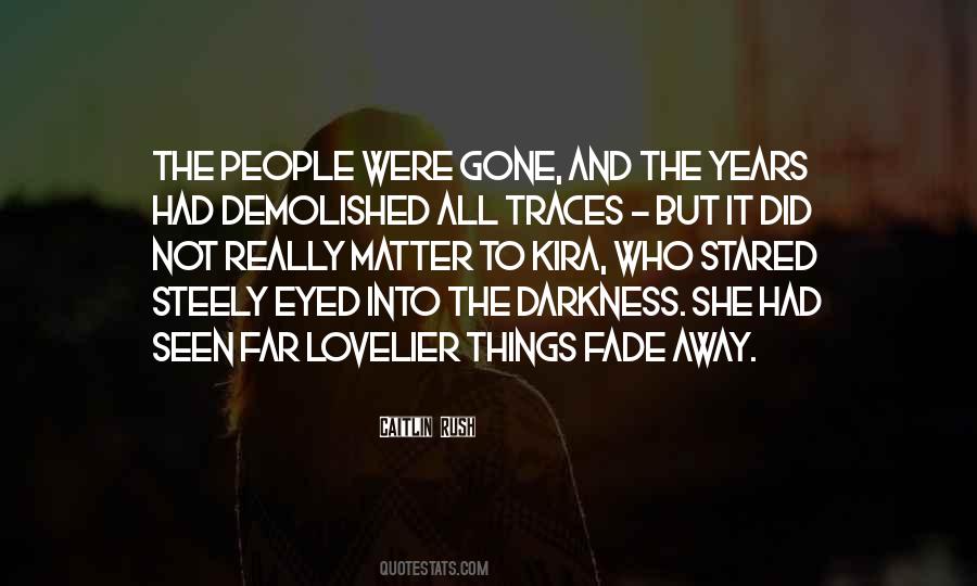 All Things Fade Quotes #1835838