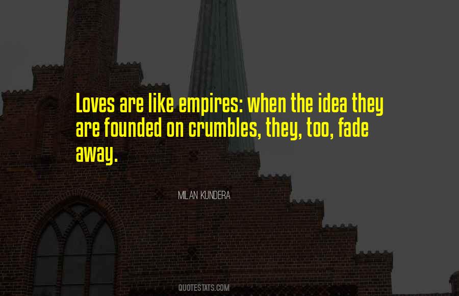 All Things Fade Quotes #19883