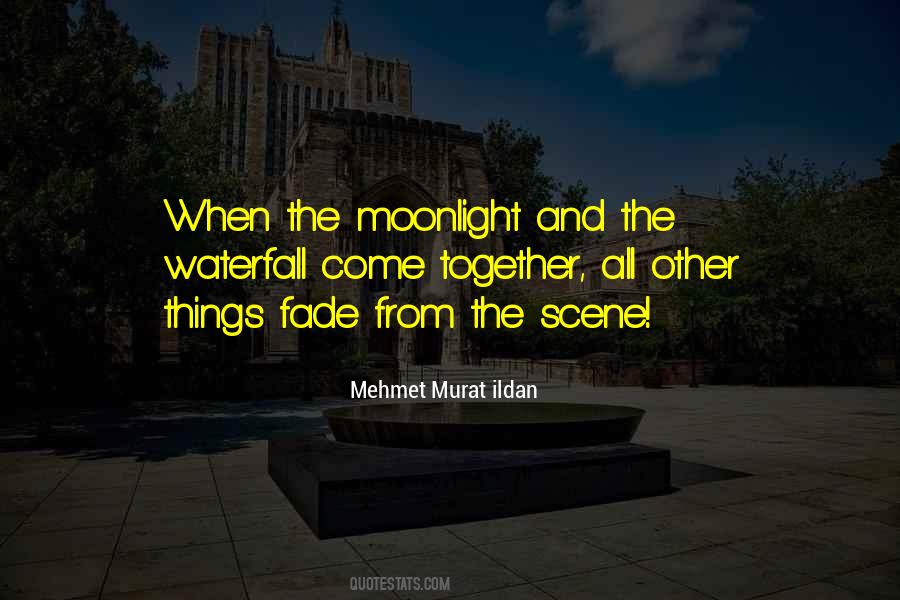 All Things Fade Quotes #349953
