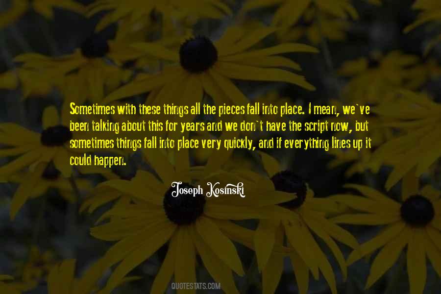 All Things Fall Into Place Quotes #1176587