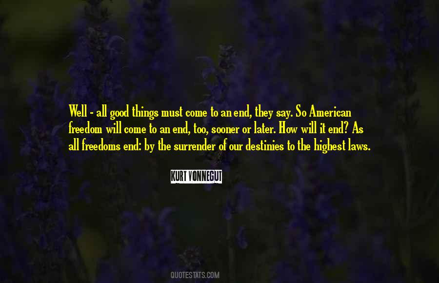 All Things Must Come To An End Quotes #1624762
