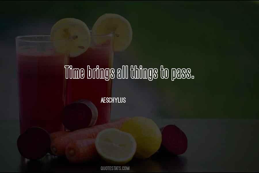 All Things Pass Quotes #1022366