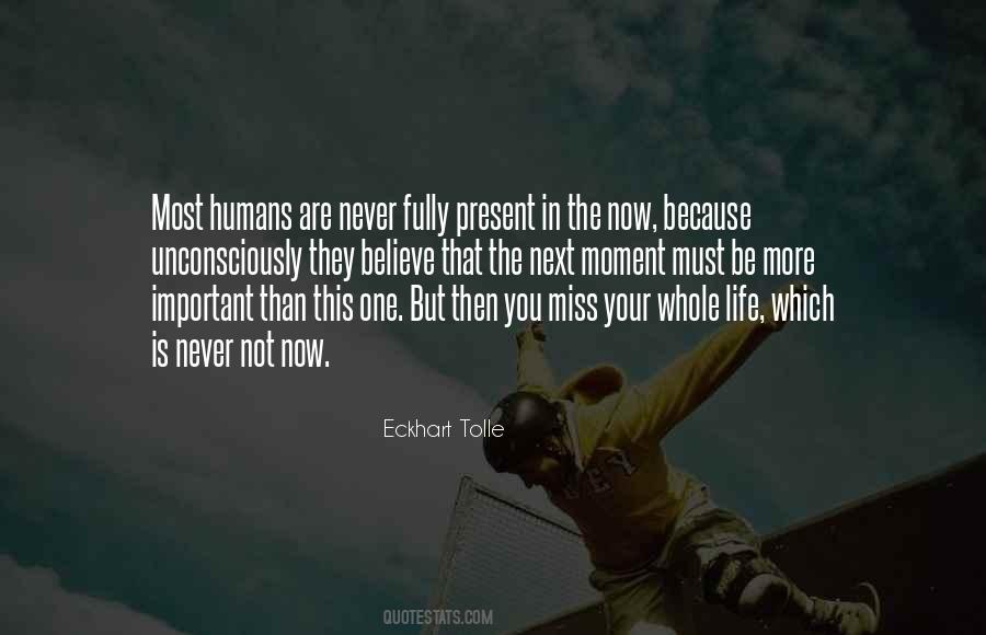 Never Miss A Moment Quotes #481425