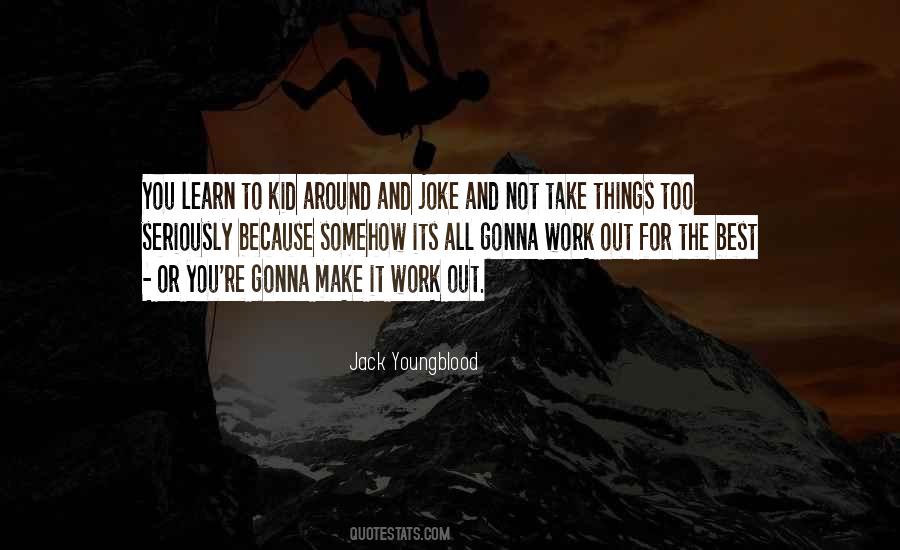 All Things Work Out Quotes #727701