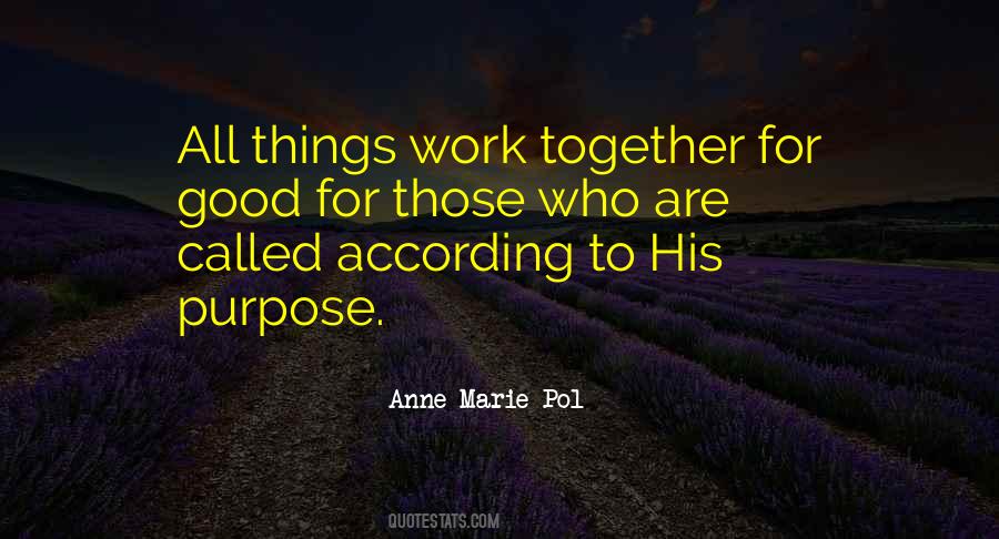 All Things Work Together For Good Quotes #1290595