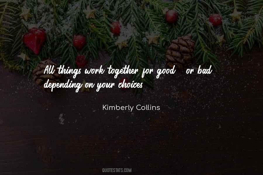 All Things Work Together For Good Quotes #1610818