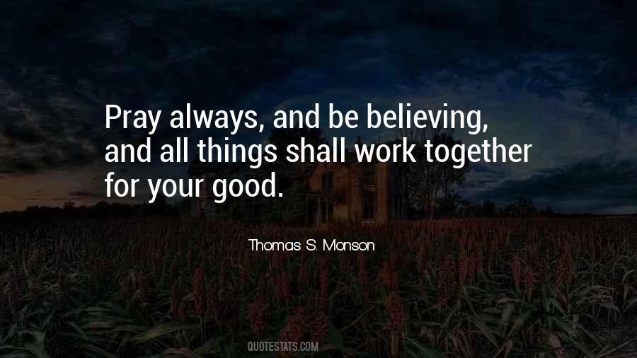 All Things Work Together For Good Quotes #304538