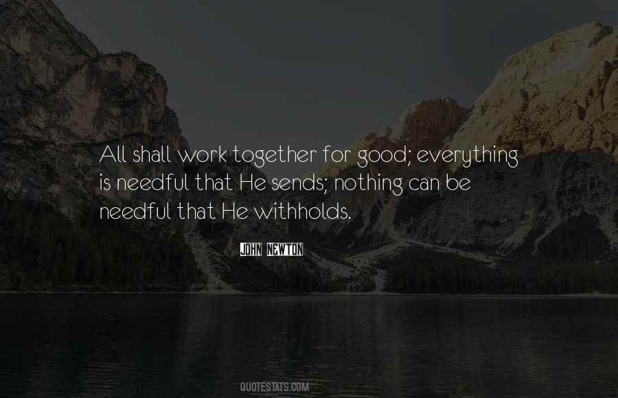 All Things Work Together For Good Quotes #344548