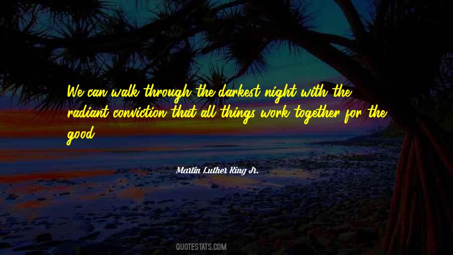 All Things Work Together For Good Quotes #521259