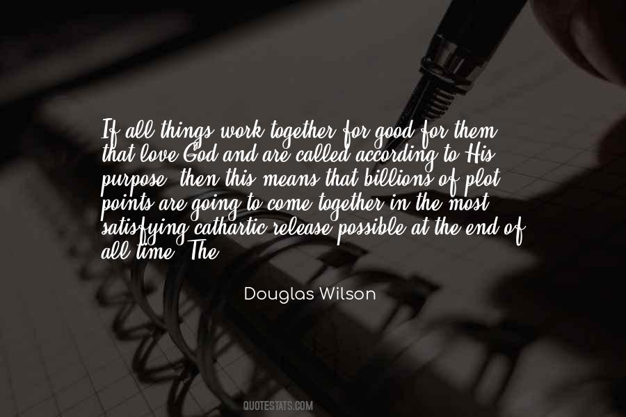 All Things Work Together Quotes #1321648
