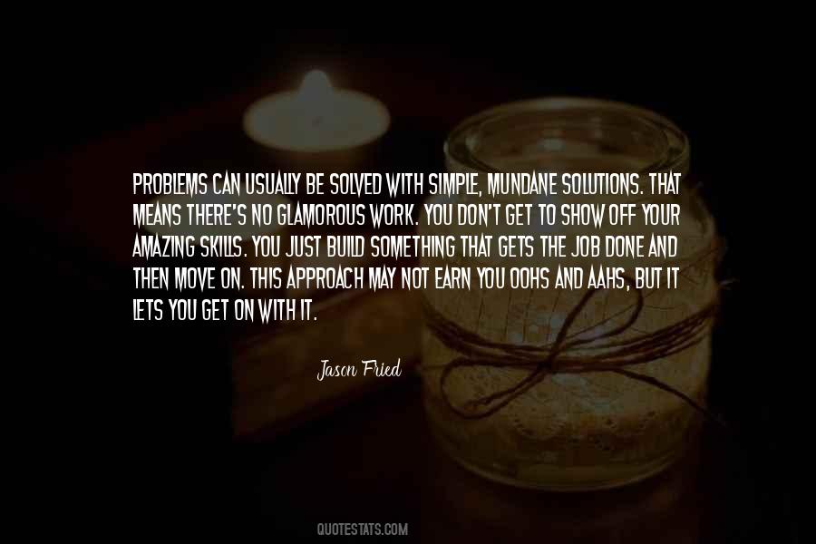 Problems Get Solved Quotes #104026