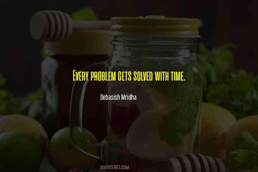 Problems Get Solved Quotes #913315