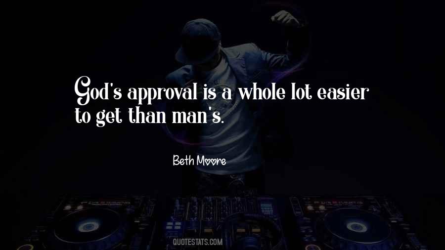 God S Approval Quotes #1522430