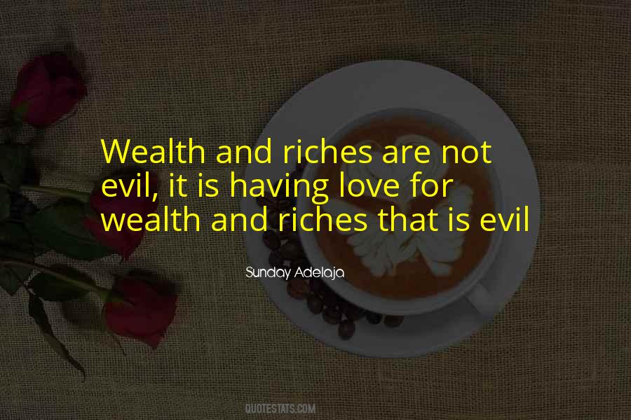 Love And Wealth Quotes #872017