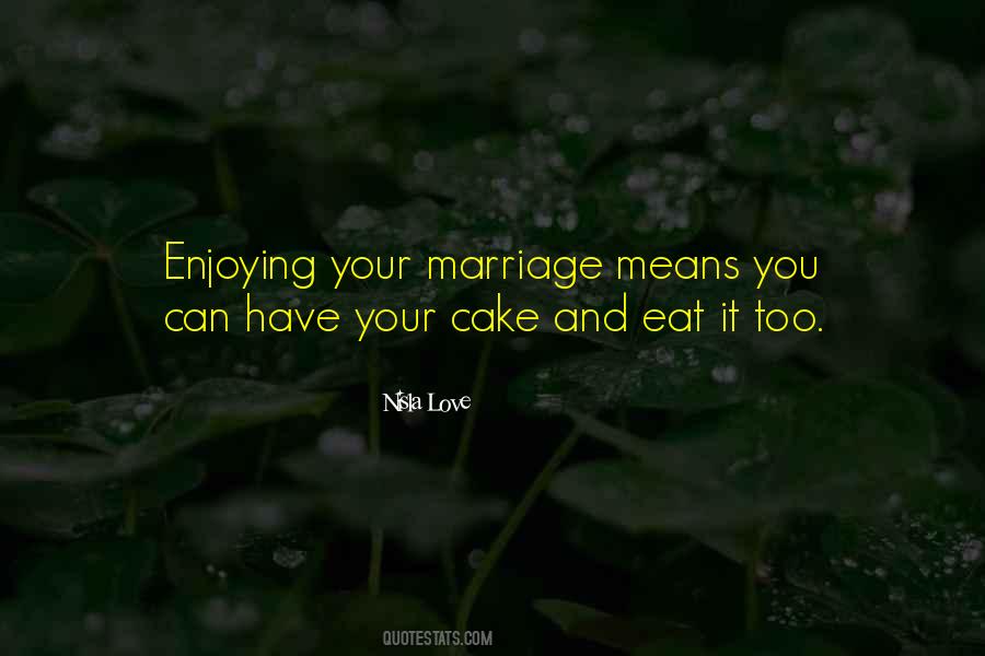 Cake Love Quotes #1746084