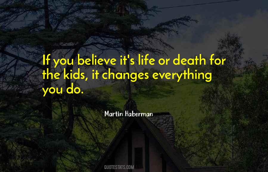 Life Or Death Quotes #442290