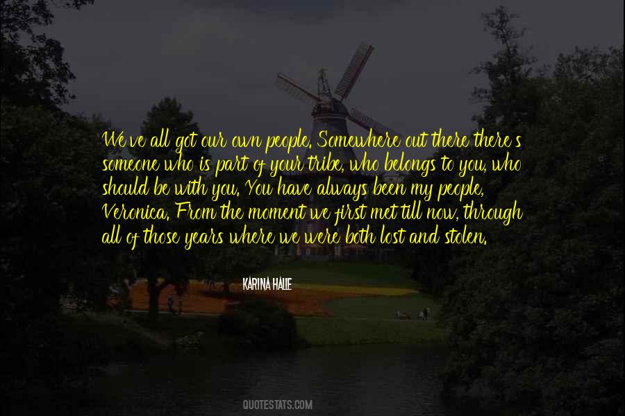 All We Have Been Through Quotes #1767246