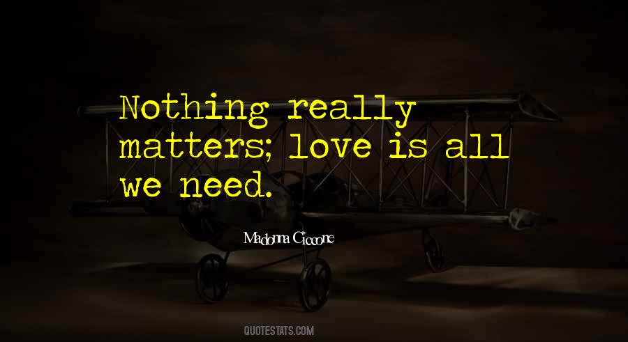 All We Need Is Love Quotes #1725063