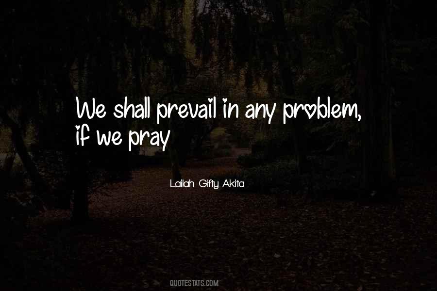 All You Can Do Is Pray Quotes #24549