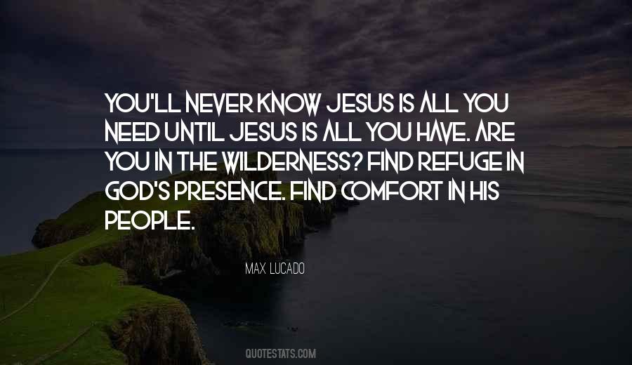 All You Need Is Jesus Quotes #1652368