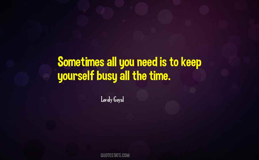 All You Need Is Time Quotes #1439491