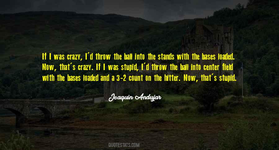All Your Bases Quotes #369137