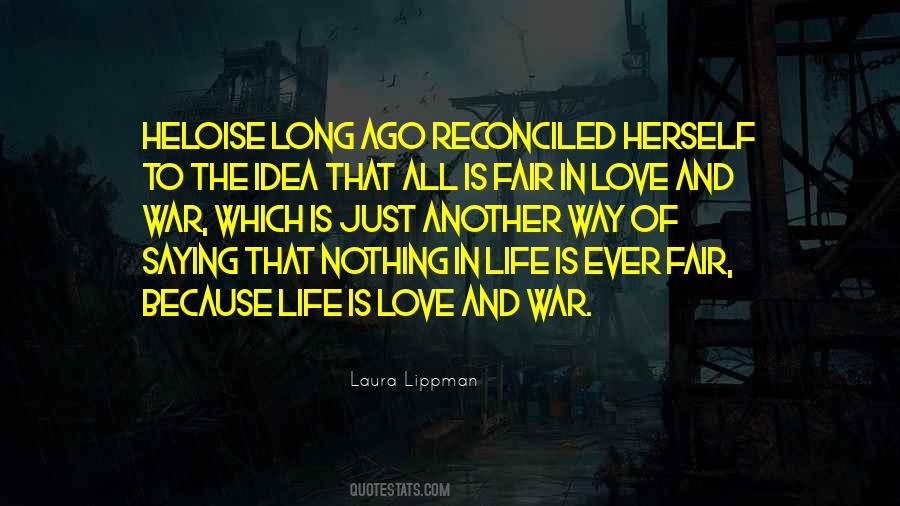 All's Fair In Love And War Quotes #1338405