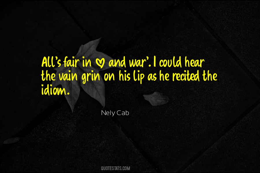 All's Fair In Love And War Quotes #439265