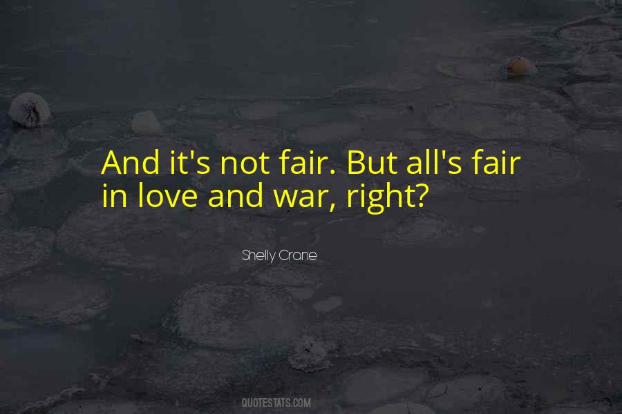 All's Fair In Love And War Quotes #63861