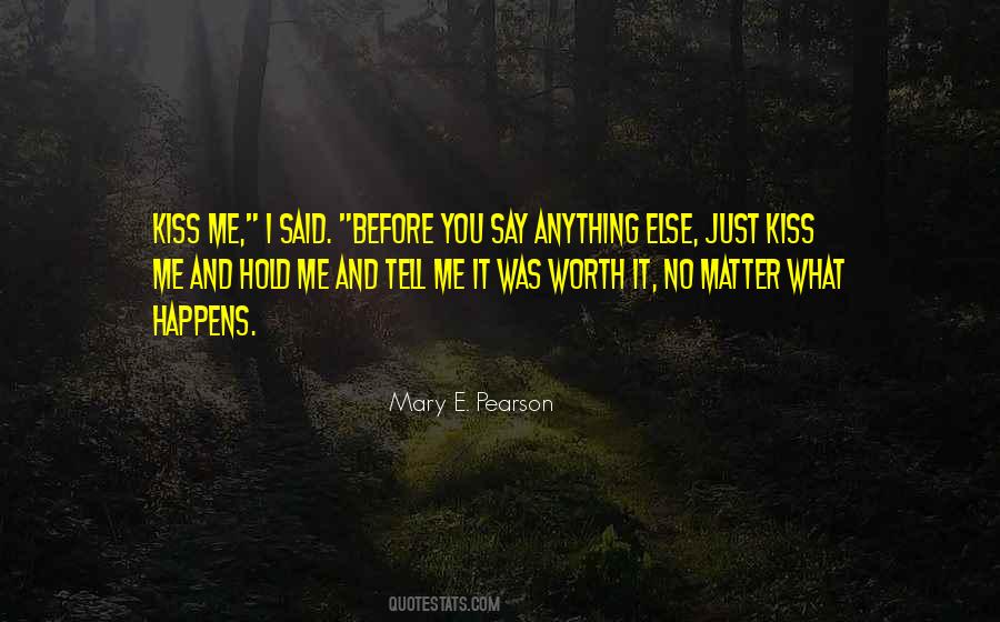 Just Hold Me Quotes #319508