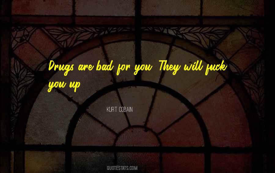 Bad For You Quotes #393251