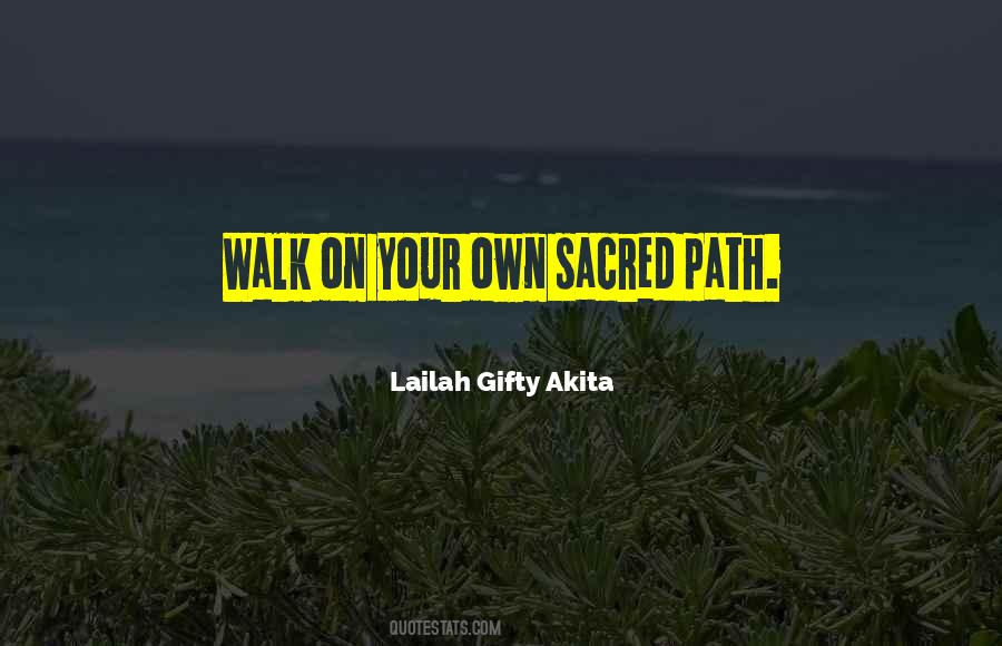 Sacred Path Quotes #1584529