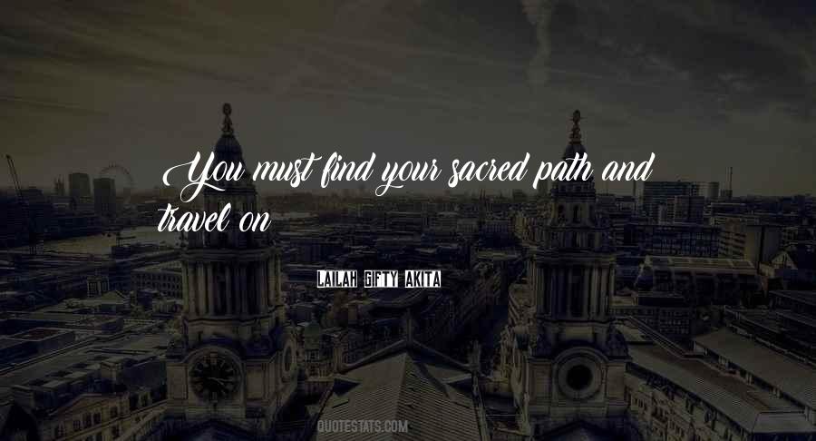 Sacred Path Quotes #1862076