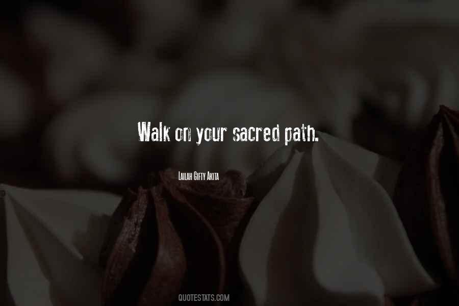 Sacred Path Quotes #284480