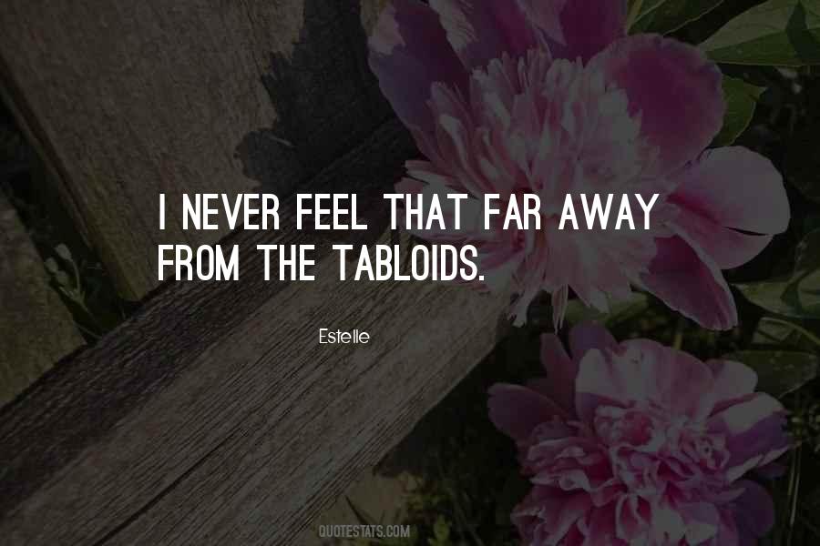 Never Far Away Quotes #494598