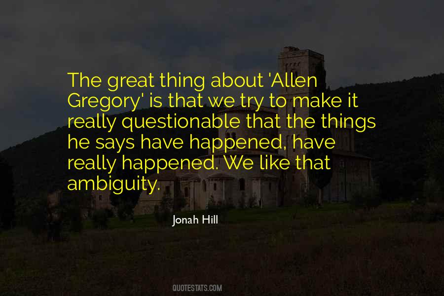 Allen Gregory Quotes #1654043