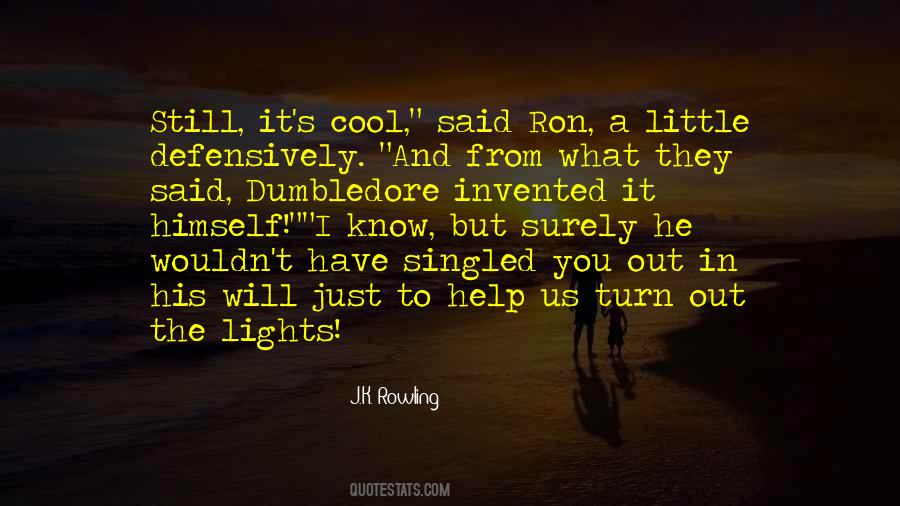 Turn The Lights Quotes #1322978
