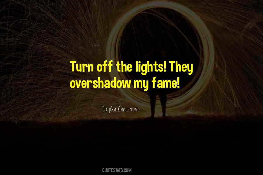 Turn The Lights Quotes #446072