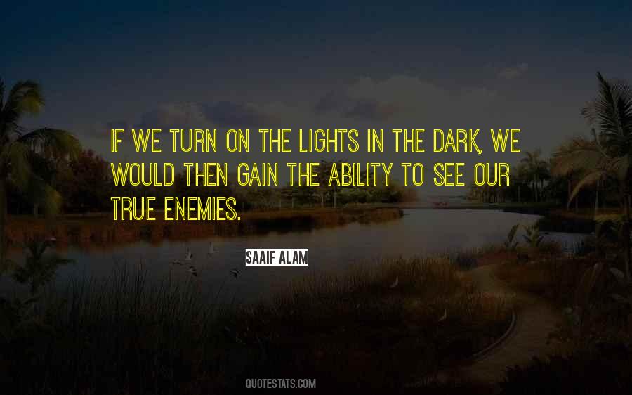 Turn The Lights Quotes #741178