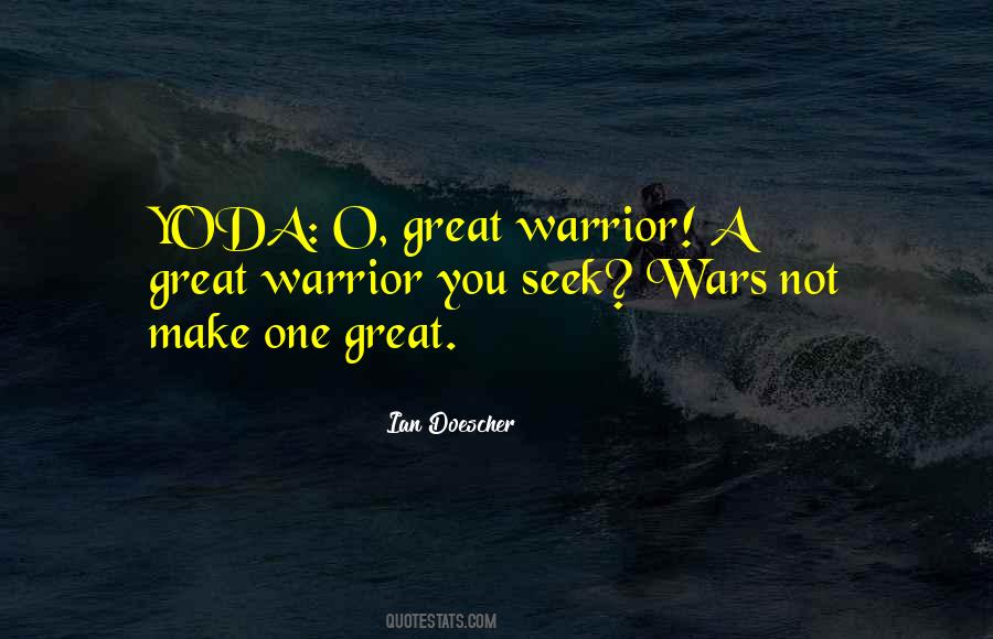 Great Warrior Quotes #1671452