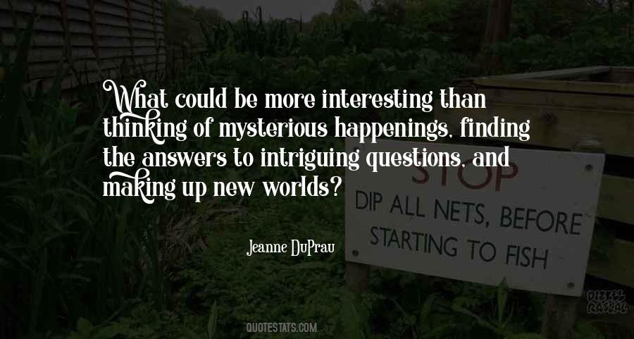 Quotes About Mysterious Happenings #1848746