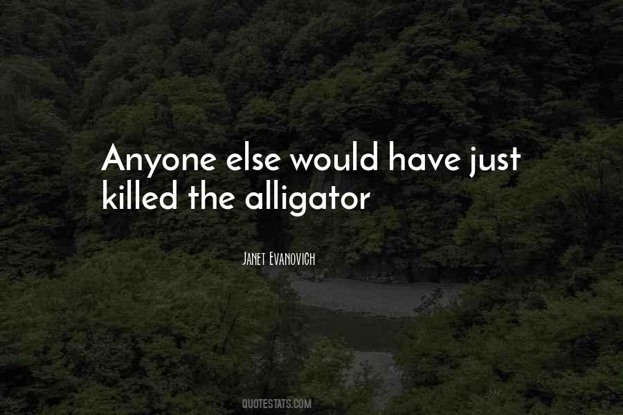 Alligator Quotes #150241