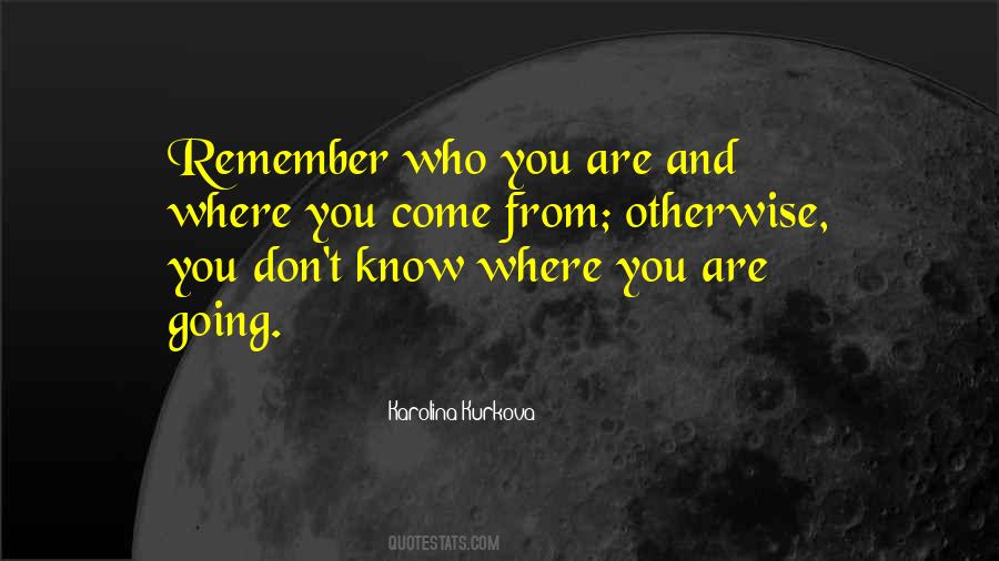 Know Where You Are Quotes #129014