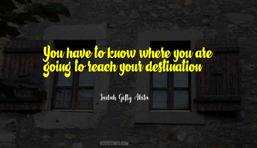 Know Where You Are Quotes #179376