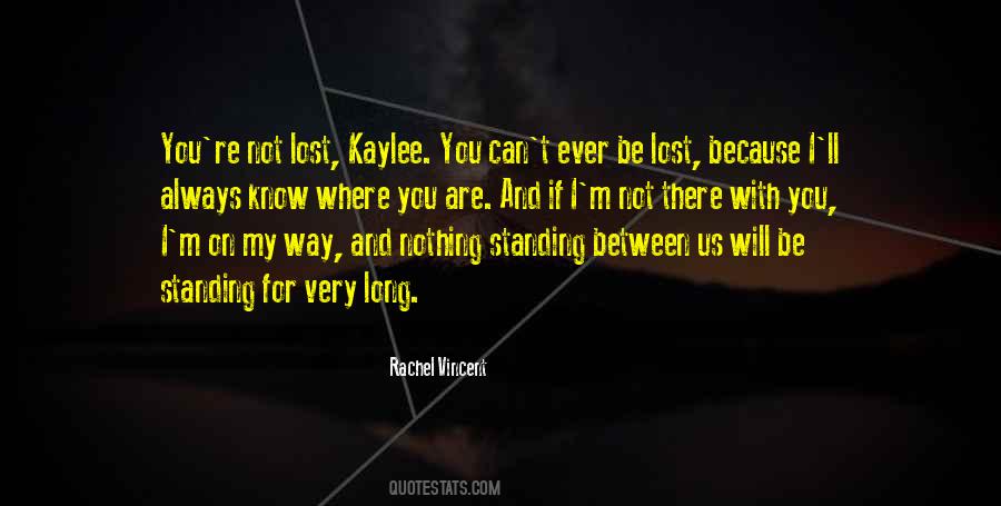 Know Where You Are Quotes #35838