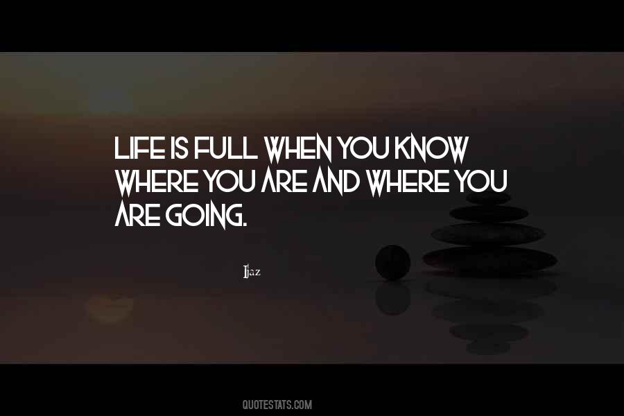 Know Where You Are Quotes #604083